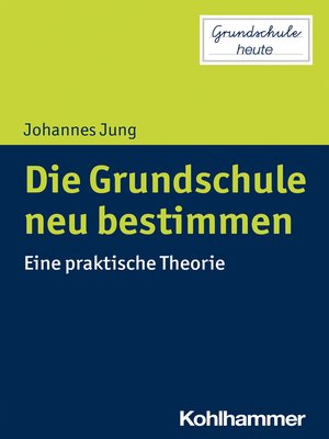 cover image of Die Grundschule neu bestimmen
